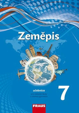 Zeměpis 7 pro ZŠ a víceletá gymnázia - Učebnice (nová generace) - Alice Kohoutová,Jiří Preis,kolektiv autorů