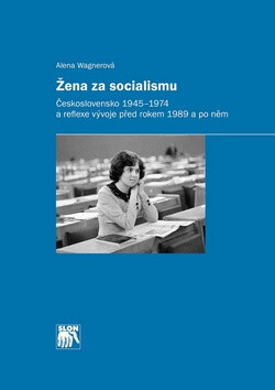 Žena za socialismu - Alena Wagnerová