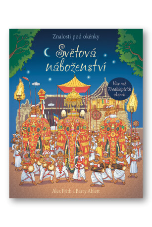 Znalosti pod okénky - Světová náboženství - Alex Frith,Barry Ablett