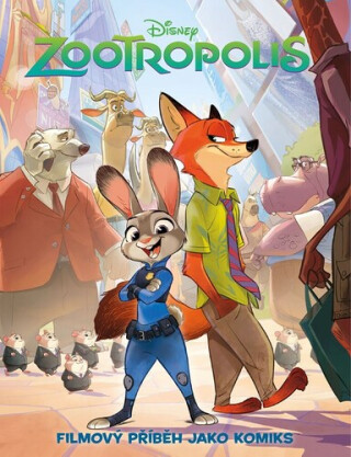 Zootropolis - Filmový příběh jako komiks - kolektiv autorů