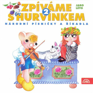 Zpíváme s Hurvínkem 2. /Jaro - Léto/ - Helena Štáchová,Lidová