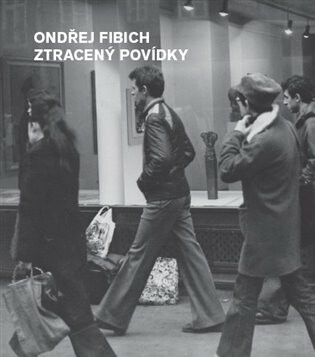 Ztracený povídky - Ondřej Fibich,Jaroslav Prouza